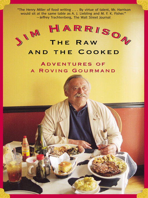 Title details for The Raw and the Cooked by Jim Harrison - Available